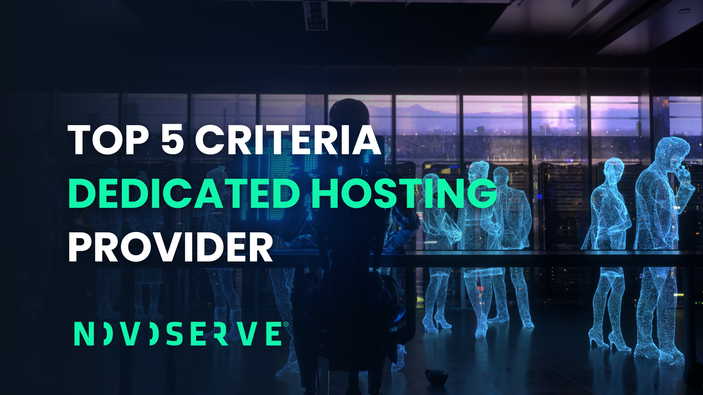 Top 5 criteria for the best dedicated hosting provider