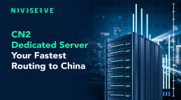 CMI & CN2 Dedicated Server: Key to the Fastest Routing to China 